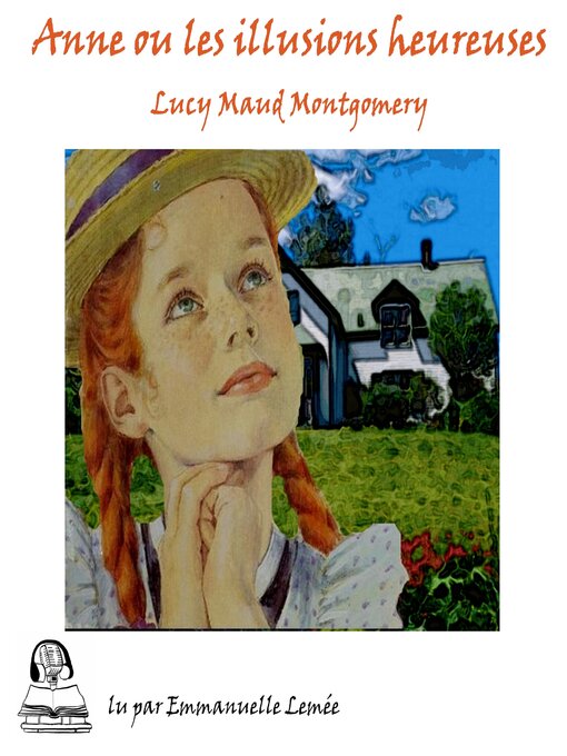 Title details for Anne ou les illusions heureuses by Lucy Maud Montgomery - Available